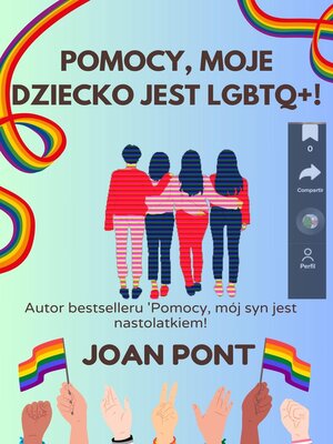 cover image of Pomocy, Moje Dziecko Jest LGBTQ+!